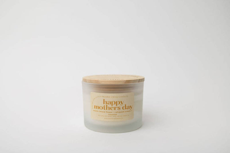 HAPPY MOTHERS DAY SOY WAX CANDLE: 8OZ - SINGLE WICK