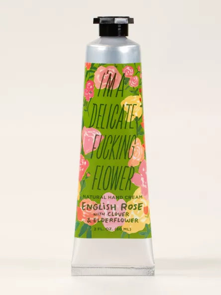 I'm A Delicate Fucking Flower Hand Cream - English Rose with Clover Elderflower